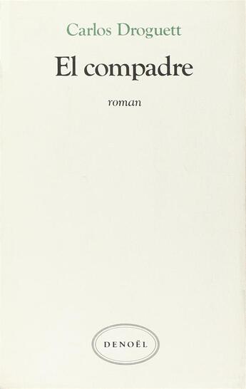 Couverture du livre « El compadre » de C Droguett aux éditions Denoel