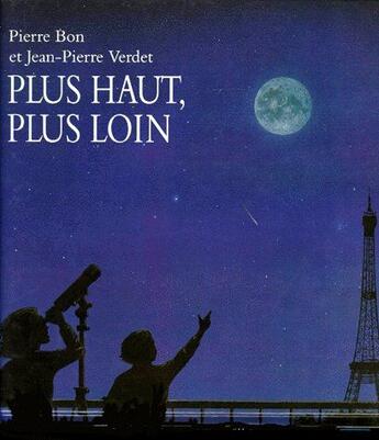 Couverture du livre « Plus haut, plus loin » de Jean-Pierre Verdet et Pierre Bon aux éditions Ecole Des Loisirs