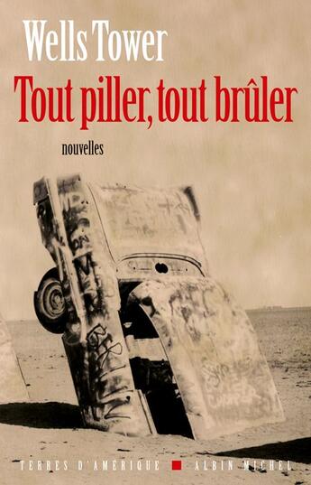 Couverture du livre « Tout piller, tout brûler » de Tower-W aux éditions Albin Michel