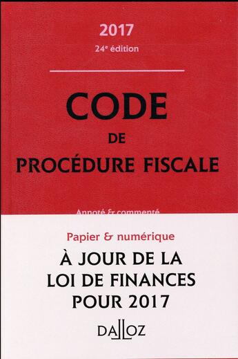 Couverture du livre « Code de procédure fiscale ; annoté et commenté (édition 2017) » de  aux éditions Dalloz