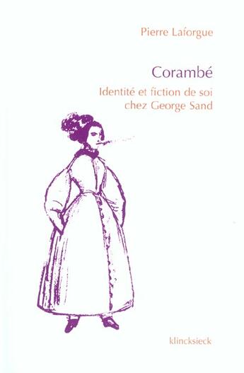 Couverture du livre « Corambe - identite et fiction de soi chez george sand » de Pierre Laforgue aux éditions Klincksieck