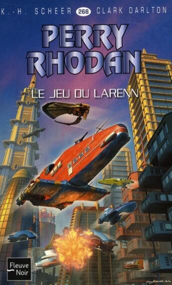 Couverture du livre « Perry Rhodan - cycle 11 ; aphilie Tome 13 : le jeu du Larenn » de Clark Darlton et Karl-Herbert Scheer aux éditions Fleuve Editions