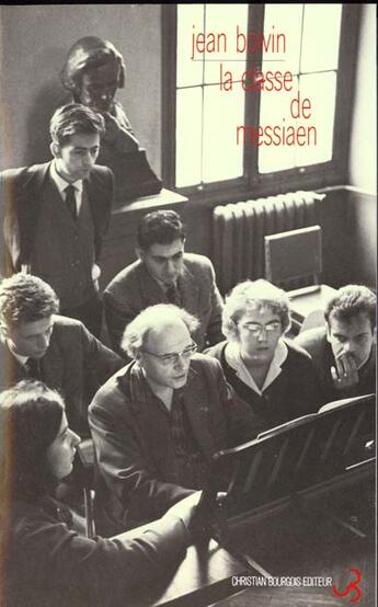 Couverture du livre « La classe de messiaen » de Jean Boivin aux éditions Christian Bourgois