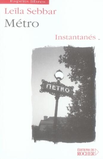 Couverture du livre « Métro, instantanés » de Leila Sebbar aux éditions Rocher