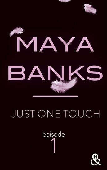 Couverture du livre « Just One Touch - Episode 1 » de Maya Banks aux éditions Harlequin