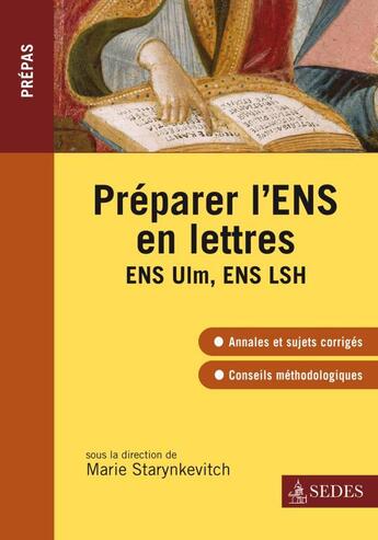 Couverture du livre « Préparer l'ENS en lettres ; ENS, ULM, ENS, LSH » de Marie Starynkevitch aux éditions Cdu Sedes