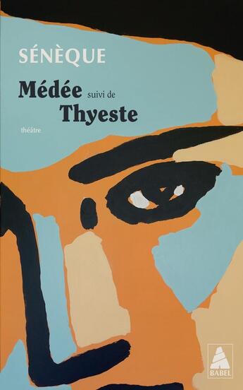 Couverture du livre « Médée ; Thyeste » de Seneque aux éditions Actes Sud