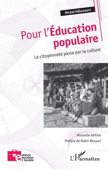 Couverture du livre « Pour l'Éducation populaire : La citoyenneté passe par la culture » de Michel Heluwaert aux éditions L'harmattan