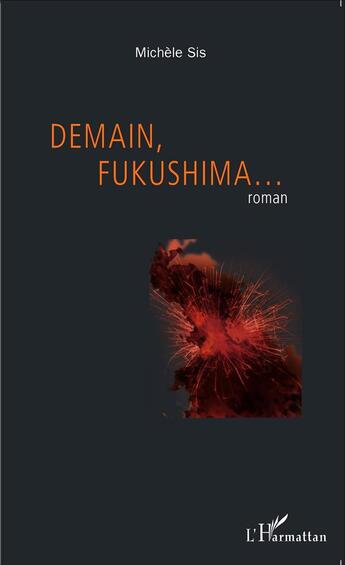 Couverture du livre « Demain Fukushima » de Michele Sis aux éditions L'harmattan