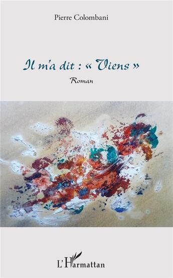 Couverture du livre « Il m'a dit : 