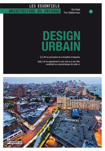 Couverture du livre « Design urbain » de Tim Waterman et Ed Wall aux éditions Pyramyd