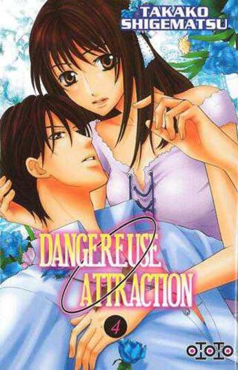 Couverture du livre « Dangereuse attraction Tome 5 » de Takako Shigematsu aux éditions Ototo