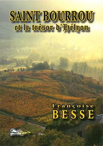 Couverture du livre « Saint Bourrou et le trésor d'Hélyon » de Francoise Besse aux éditions Bord Du Lot