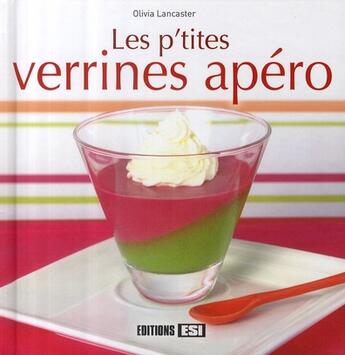 Couverture du livre « Les p'tites verrines apéro » de Lancaster O aux éditions Editions Esi