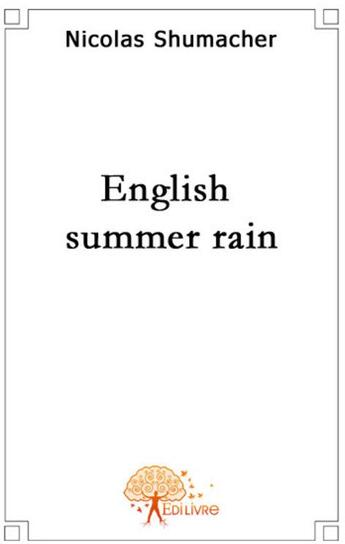 Couverture du livre « English summer rain » de Nicolas Shumacher aux éditions Edilivre