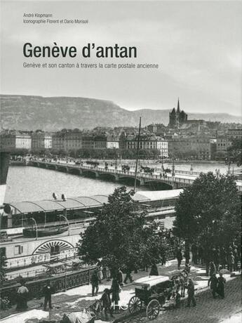 Couverture du livre « Genève d'antan, à travers la carte postale ancienne » de Andre Klopmann aux éditions Herve Chopin