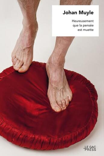 Couverture du livre « Heureusement que la pensée est muette » de Johan Muyle aux éditions Le Gac Press