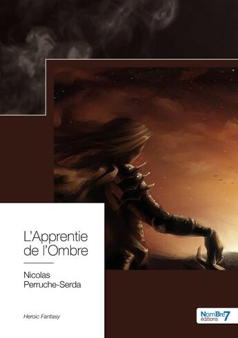 Couverture du livre « L'apprentie de l'ombre » de Nicolas Perruche-Serdat aux éditions Nombre 7