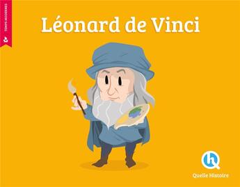 Couverture du livre « Léonard de Vinci (édition 2019) » de Bruno Wennagel et Mathieu Ferret et Albin Queru aux éditions Quelle Histoire