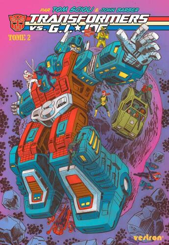 Couverture du livre « Transformers vs. G.I. Joe par Tom Scioli Tome 2 » de John Barber et Tom Scioli aux éditions Vestron