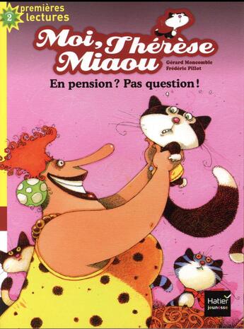 Couverture du livre « Moi, Thérèse Miaou ; en pension, pas question ! » de Frederic Pillot et Gerard Moncomble aux éditions Hatier