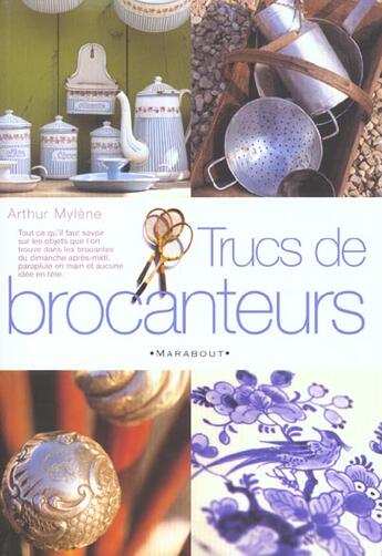 Couverture du livre « Trucs De Brocanteurs » de Mylene Sarant aux éditions Marabout