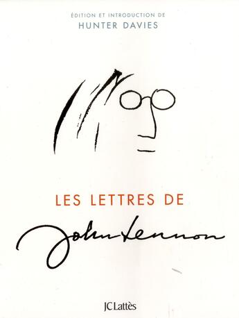 Couverture du livre « Les lettres de John Lennon » de Hunter Davies aux éditions Lattes