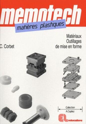 Couverture du livre « MEMOTECH : matières plastiques ; matériaux et outillages de mise en forme » de C Corbet aux éditions Casteilla