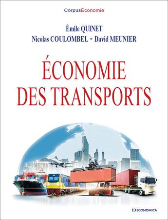 Couverture du livre « Économie du transport » de Emile Quinet et David Meunier et Nicolas Coulombel aux éditions Economica