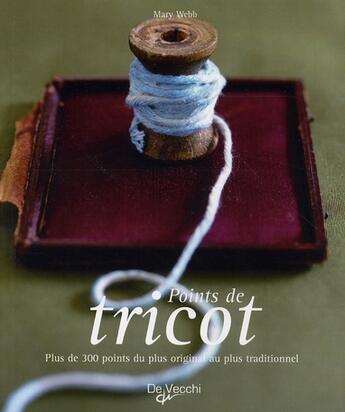 Couverture du livre « Points de tricot » de Mary Webb aux éditions De Vecchi