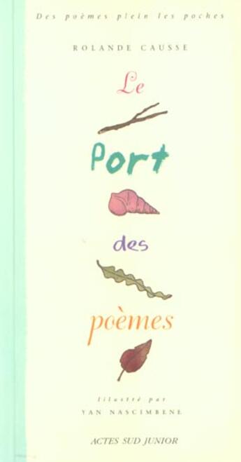 Couverture du livre « Port des poemes (le) » de Rolande Causse aux éditions Actes Sud