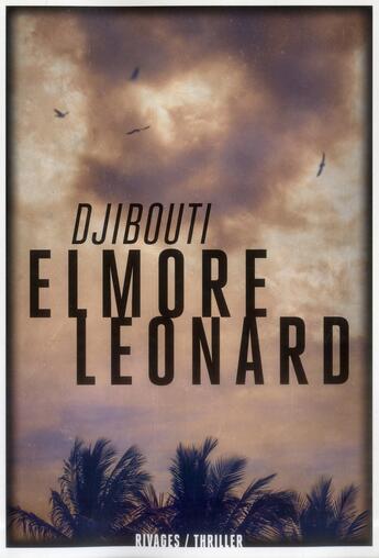 Couverture du livre « Djibouti » de Elmore Leonard aux éditions Rivages