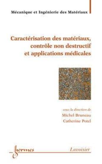 Couverture du livre « Matériaux et acoustique 3 : caractérisation des matériaux, contrôle non destructif et applications médicales » de Catherine Potel et Michel Bruneau aux éditions Hermes Science Publications