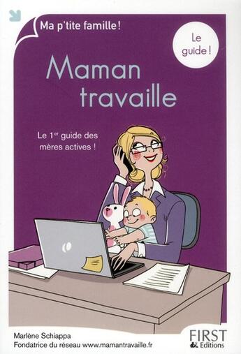 Couverture du livre « Maman travaille, le guide » de Marlène Schiappa aux éditions First