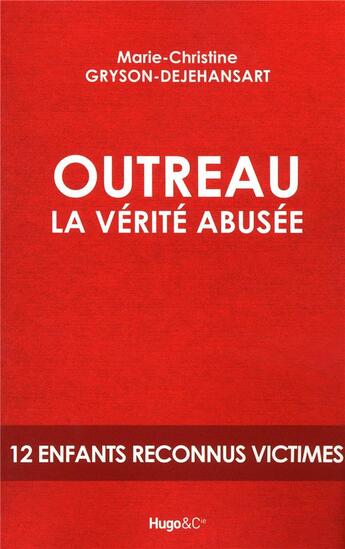 Couverture du livre « Outreau, la vérité abusée » de Marie-Christine Gryson-Dejehansart aux éditions Hugo Document