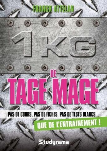 Couverture du livre « 1 kilo de tage mage » de Attelan Franck aux éditions Studyrama