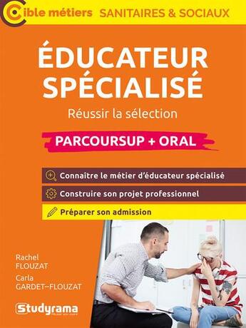 Couverture du livre « Cible concours paramédicaux - sanitaires - sociaux - éducateur spécialisé (parcoursup + oral) : Réussir la sélection » de Rachel Flouzat et Carla Gardet-Flouzat aux éditions Studyrama