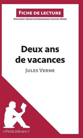 Couverture du livre « Fiche de lecture : deux ans de vacances, de Jules Verne ; analyse complète de l'oeuvre et résumé » de Dominique Coutant-Defer aux éditions Lepetitlitteraire.fr