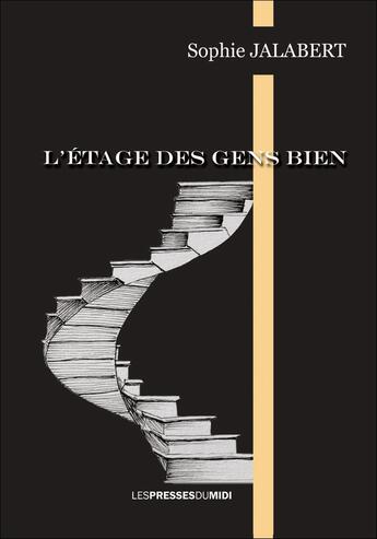 Couverture du livre « L'ETAGE DES GENS BIEN » de Sophie Jalabert aux éditions Presses Du Midi