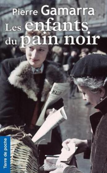 Couverture du livre « Les enfants du pain noir » de Pierre Gamarra aux éditions De Boree