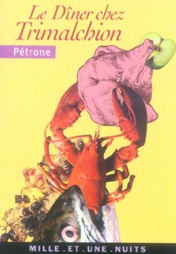 Couverture du livre « Diner chez trimalchion » de Petrone aux éditions Mille Et Une Nuits