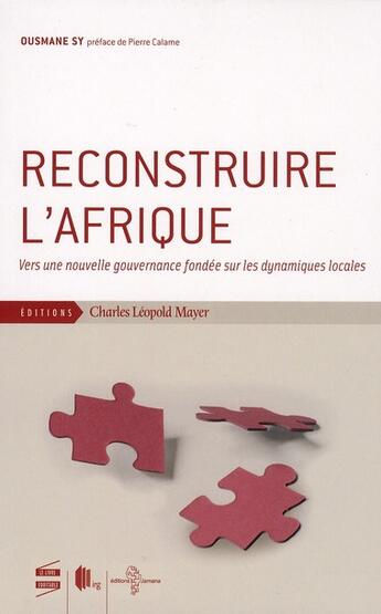 Couverture du livre « Reconstruire l'Afrique » de Ousmane Sy aux éditions Charles Leopold Mayer - Eclm