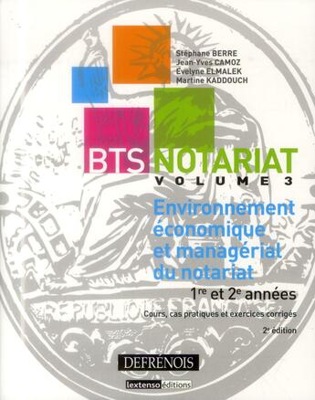 Couverture du livre « Bts notariat t.3 ; environnement économique et managérial du notariat (2e édition) » de  aux éditions Defrenois