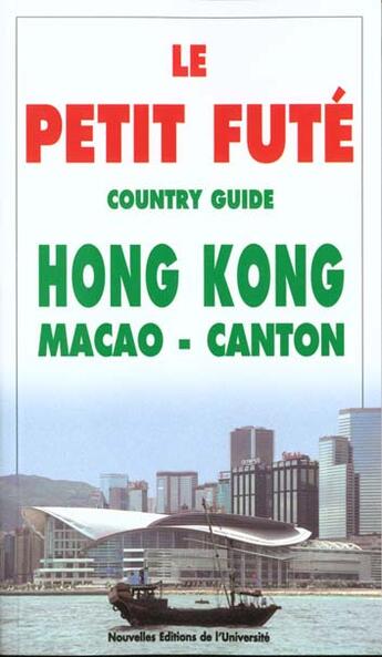 Couverture du livre « Hong Kong, Macao, Canton (édition 1998) » de Collectif Petit Fute aux éditions Le Petit Fute