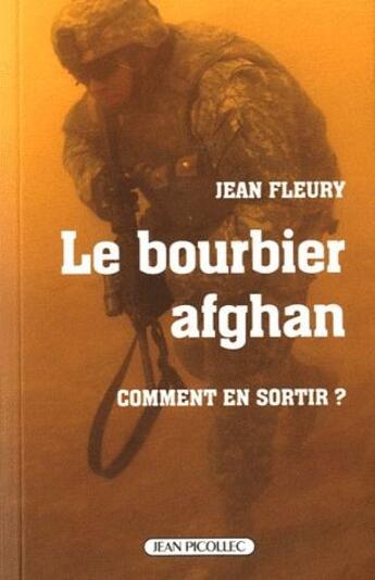 Couverture du livre « Le bourbier afghan » de Jean Fleury aux éditions Jean Picollec