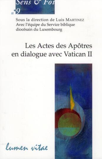 Couverture du livre « Actes des apotres en dialogue avec vatican ii » de Luis Martinez aux éditions Lumen Vitae
