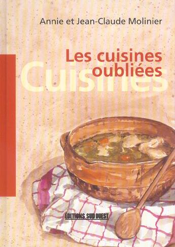 Couverture du livre « Cuisines oubliees (les) » de Annie Molinier aux éditions Sud Ouest Editions