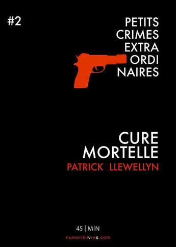 Couverture du livre « Cure mortelle » de Llewellyn Patrick aux éditions Numeriklivres