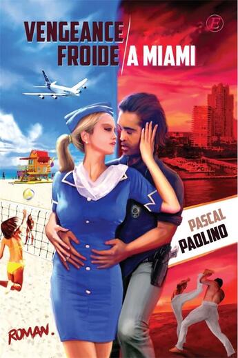 Couverture du livre « Vengeance froide à Miami » de Paolino Pascal aux éditions Entreprendre