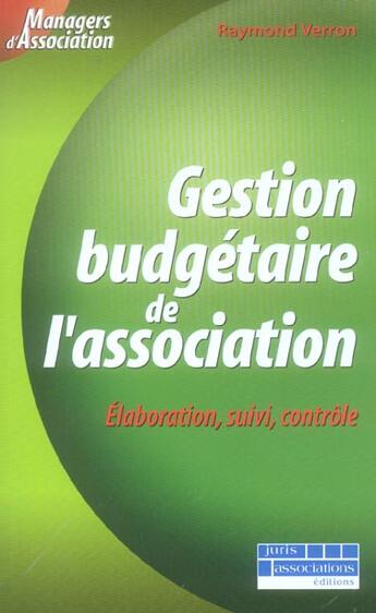 Couverture du livre « Gestion budgetaire de l'association. elaboration, suivi, controle - 1ere ed. » de Verron Raymond aux éditions Juris Editions